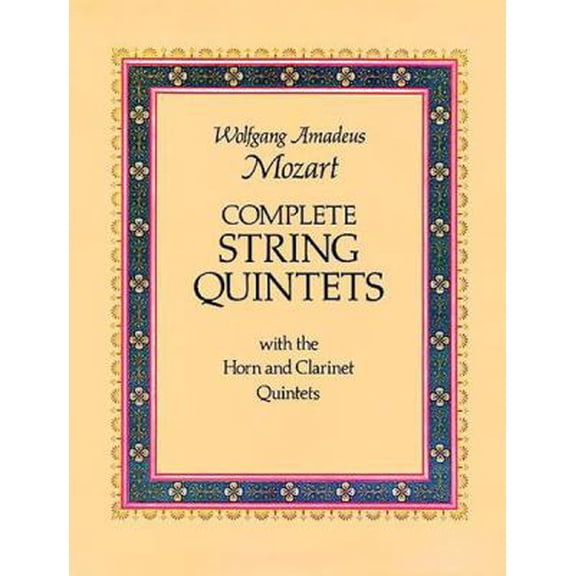 Pre-Owned Complete String Quintets: With the Horn and Clarinet Quintets (Paperback) 048623603X 9780486236032