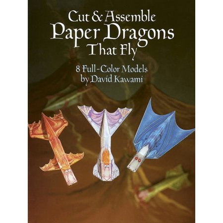 Dover Children's Activity Books: Cut & Assemble Paper Dragons That Fly : 8 Full-Color Models (Paperback)