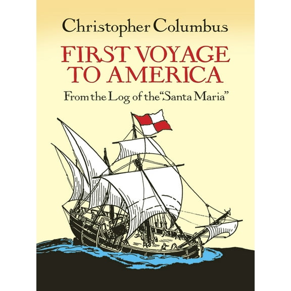 Dover Children's Classics First Voyage to America: From the Log of the Santa Maria, (Paperback)