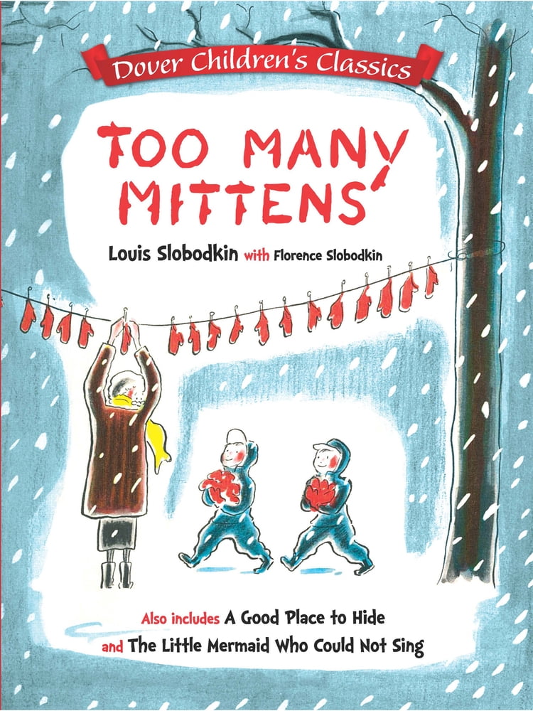 Pre-Owned Too Many Mittens / A Good Place to Hide / The Little Mermaid Who Could Not Sing (Paperback) 0486815889 9780486815886