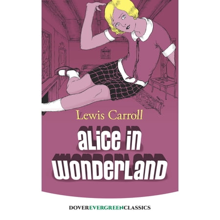 Dover Children's Evergreen Classics Alice in Wonderland, (Paperback)