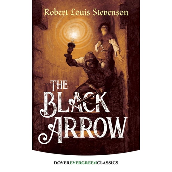 Dover Children's Evergreen Classics The Black Arrow, (Paperback)