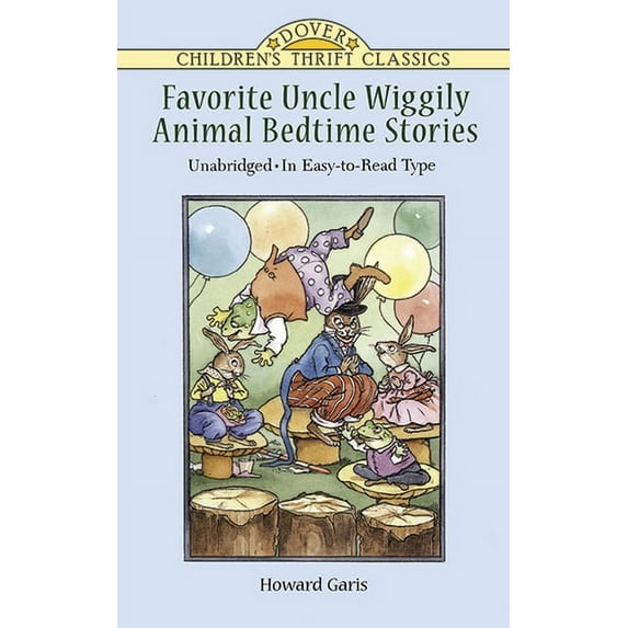 Dover Children's Thrift Classics: Favorite Uncle Wiggily Animal Bedtime Stories : Unabridged in Easy-to-Read Type (Paperback)