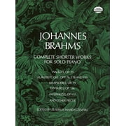 Dover Classical Piano Music Complete Shorter Works for Solo Piano, Paperback