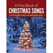 Dover Classical Piano Music For Beginners: A First Book of Christmas Songs, (Paperback)