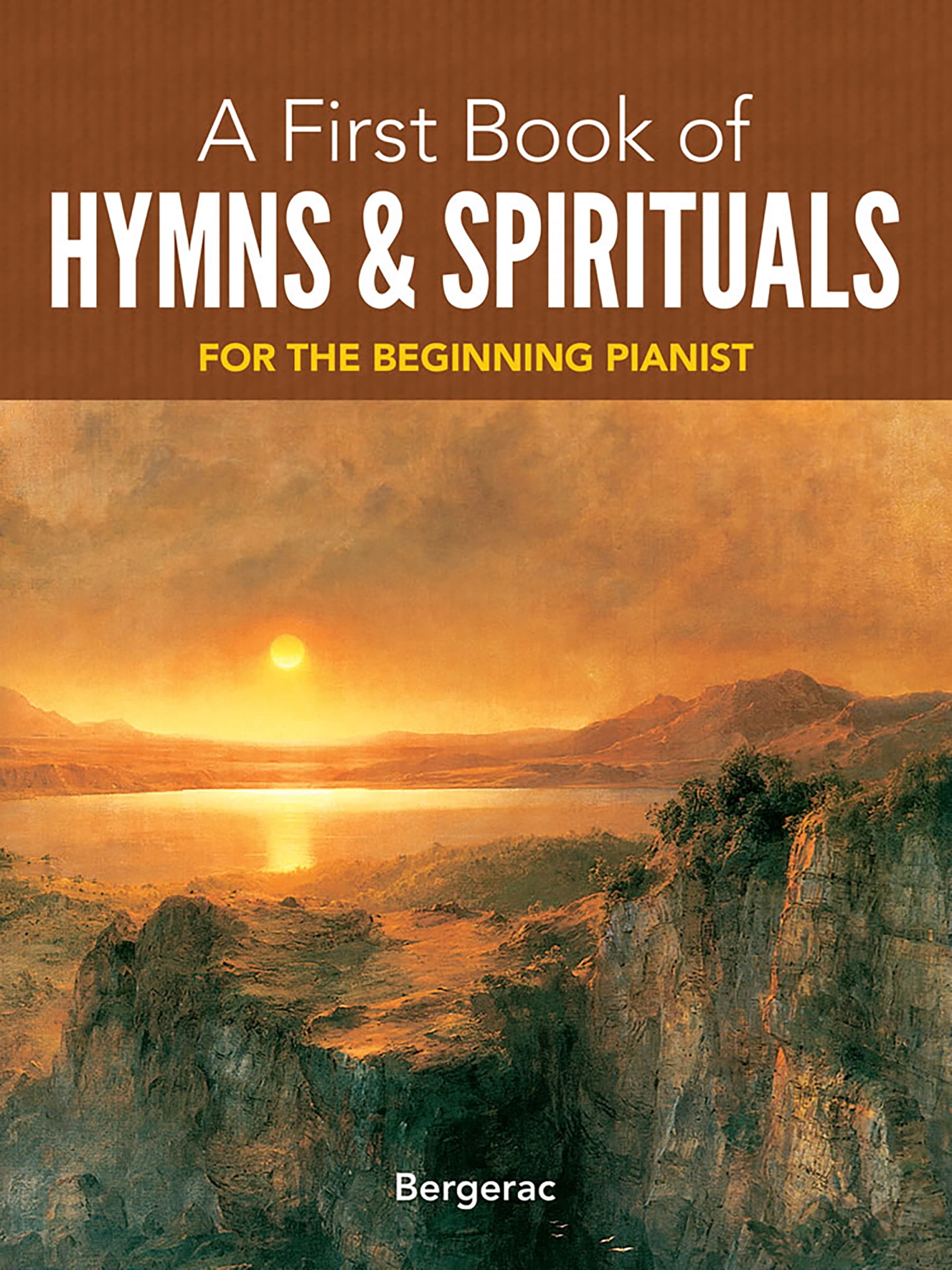 Dover Classical Piano Music For Beginners: A First Book of Hymns and Spirituals : For The Beginning Pianist (Paperback)