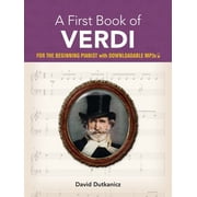 Dover Classical Piano Music for Beginner A First Book of Verdi For the Beginning Pianist with Downloadable Mp3s, Paperback