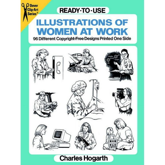 Dover Clip Art Ready-To-Use Ready-To-Use Illustrations of Women at Work: 96 Different Copyright-Free Designs Printed One Side, (Paperback)