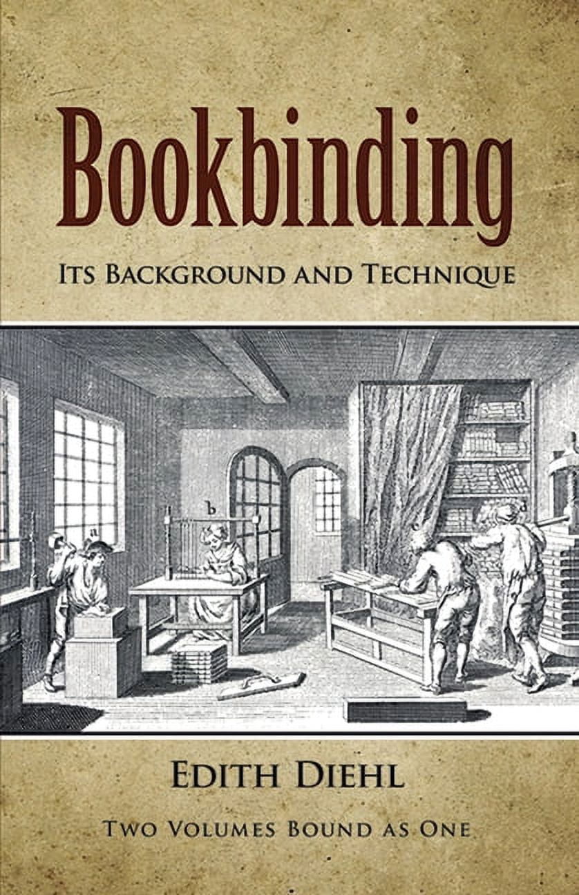 Dover Crafts: Book Binding & Printing Bookbinding: Its Background and Technique, (Paperback)
