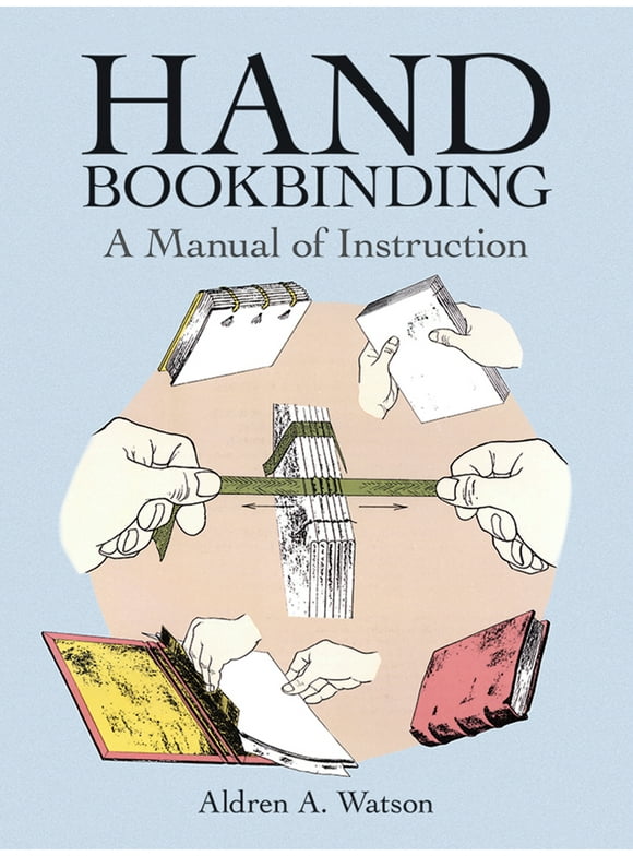 Dover Crafts: Book Binding & Printing: Hand Bookbinding : A Manual of Instruction (Paperback)