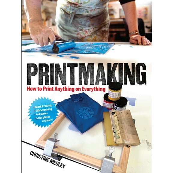 Dover Crafts: Book Binding & Printin Printmaking: How to Print Anything on Everything, (Paperback)