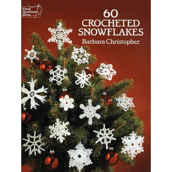 Dover Crafts: Crochet: 60 Crocheted Snowflakes (Paperback)