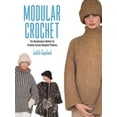 thumbnail image 1 of Dover Crafts: Crochet: Modular Crochet : The Revolutionary Method for Creating Custom-Designed Pullovers (Edition 1) (Paperback), 1 of 1