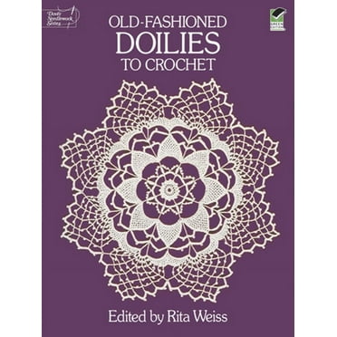 Dover Crafts: Crochet: Old-Fashioned Doilies to Crochet (Paperback)