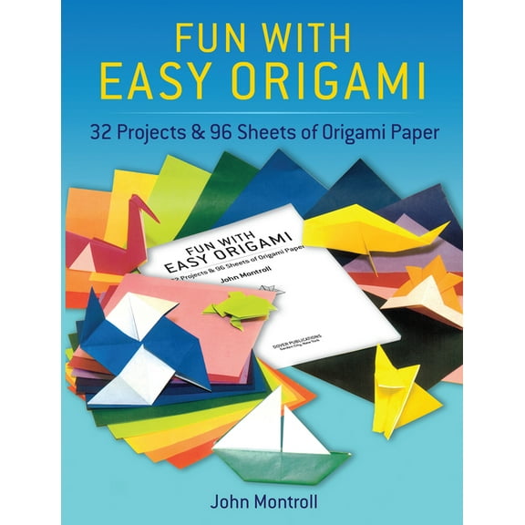 Dover Crafts: Origami & Papercrafts Fun with Easy Origami: 32 Projects and 24 Sheets of Origami Paper, (Paperback)