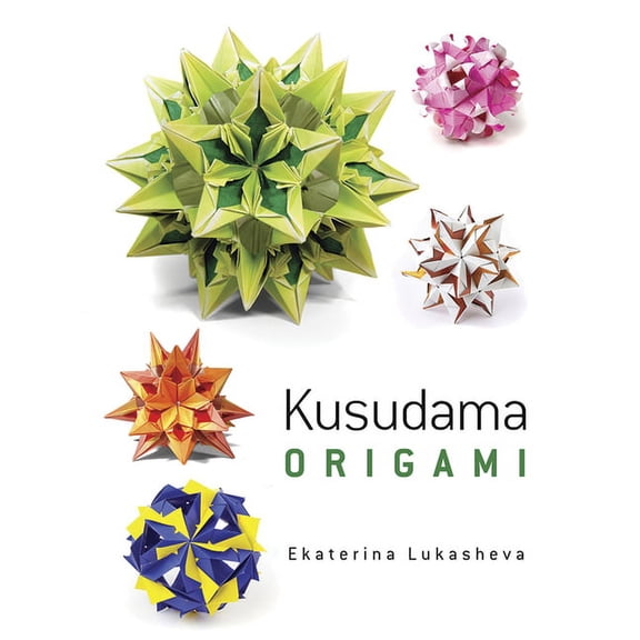 Dover Crafts: Origami & Papercrafts Kusudama Origami, (Paperback)