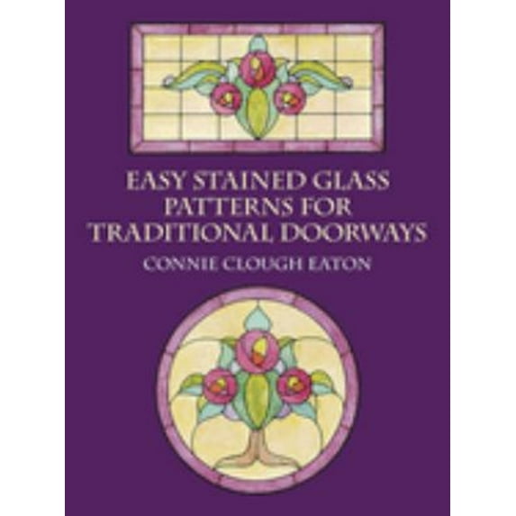 Pre-Owned Easy Stained Glass Patterns for Traditional Doorways (Paperback) 9780486426082