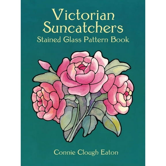 Dover Crafts: Stained Glass Victorian Suncatchers Stained Glass Pattern Book, (Paperback)