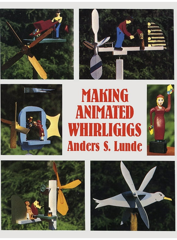 Dover Crafts: Woodworking: Making Animated Whirligigs (Paperback)
