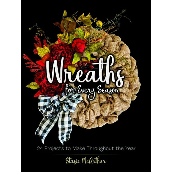 Dover Crafts: Wreaths & Garlands Wreaths for Every Season: 24 Projects to Make Throughout the Year, (Paperback)