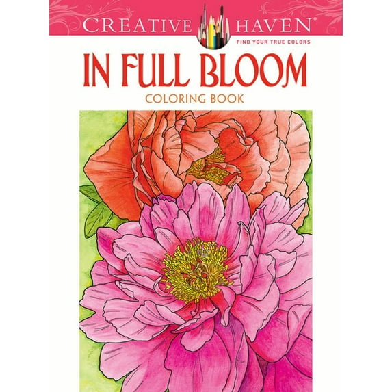 Dover Creative Haven Coloring Book, In Full Bloom