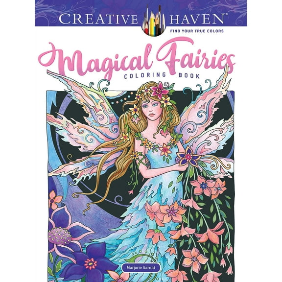 Creative Haven Magical Fairies Coloring Book for Adults Teens: Winged Fairies, Sprites, Imps, Unicorns, Dragons and More! (Adult Coloring Books: Fantasy)