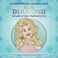 thumbnail image 1 of Dover Dover Publications: Be a Diamond: Decades of Dolly Parton's Style (an Unofficial Coloring Book), 80 pages (Paperback), 1 of 1