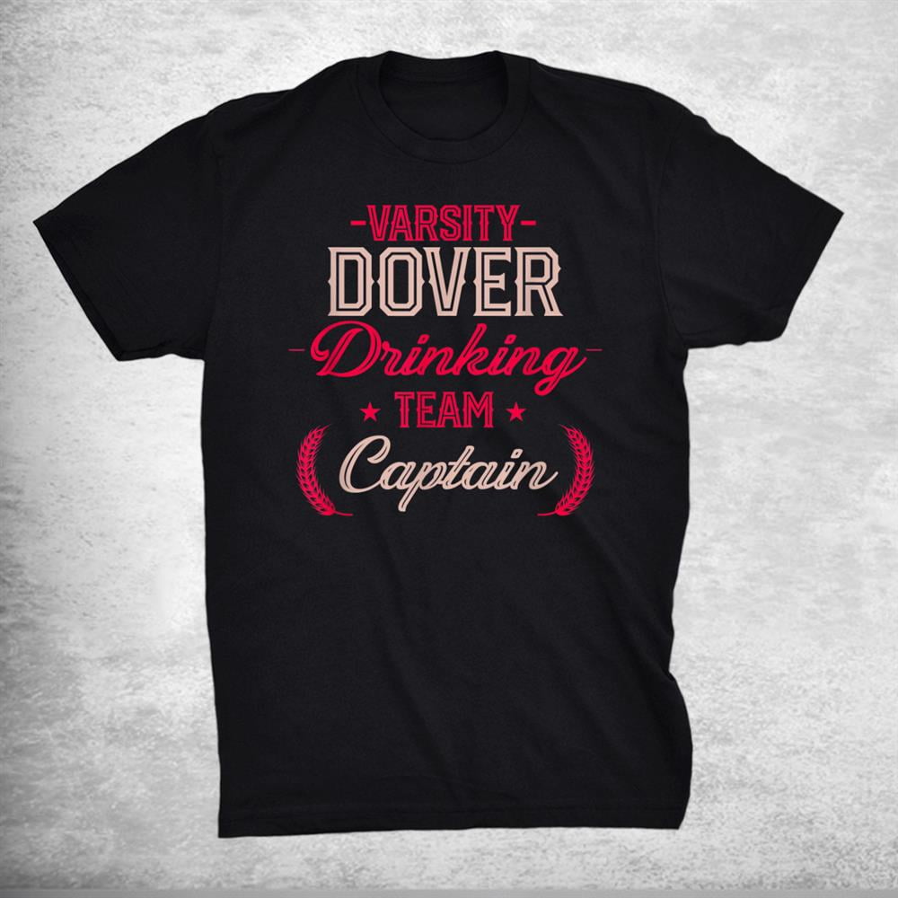 Dover Drinking Team Captain New Hampshire Beer Lover Nh Shirt Gift