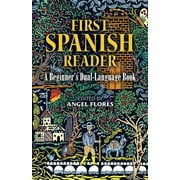 ANGEL FLORES Dover Dual Language Spanish First Spanish Reader: A Beginner's Dual-Language Book, (Paperback)
