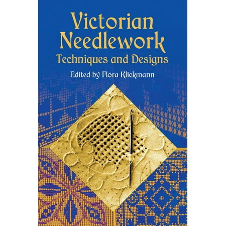 Dover Crafts: Embroidery & Needlepoint Victorian Needlework: Techniques and Designs, (Paperback)