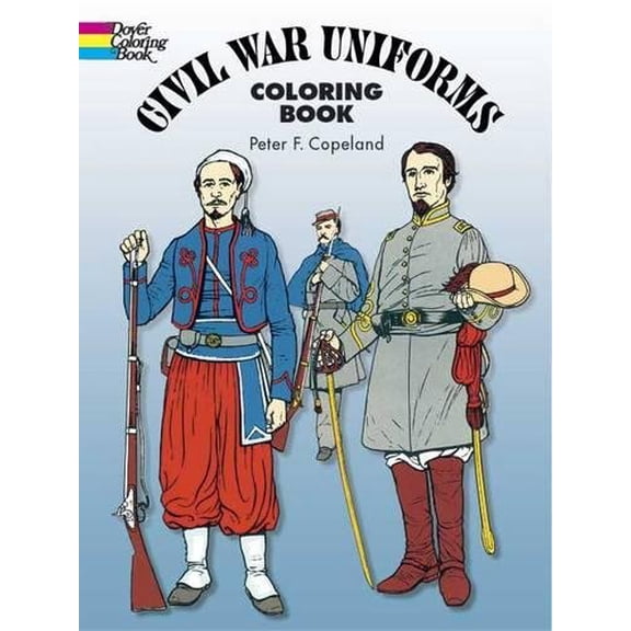 Pre-Owned Civil War Uniforms Coloring Book (Paperback) 0486235351 9780486235356