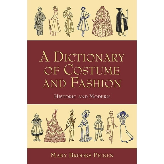 Dover Fashion and Costumes A Dictionary of Costume and Fashion: Historic and Modern, (Paperback)