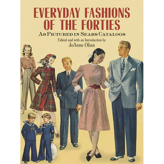 Dover Fashion and Costumes: Everyday Fashions of the Forties As Pictured in Sears Catalogs (Paperback)