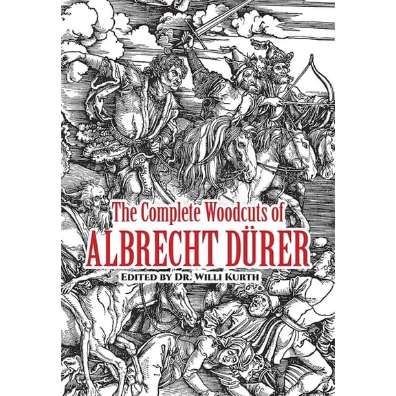 Dover Fine Art, History of Art The Complete Woodcuts of Albrecht DÃ¼rer, (Paperback)