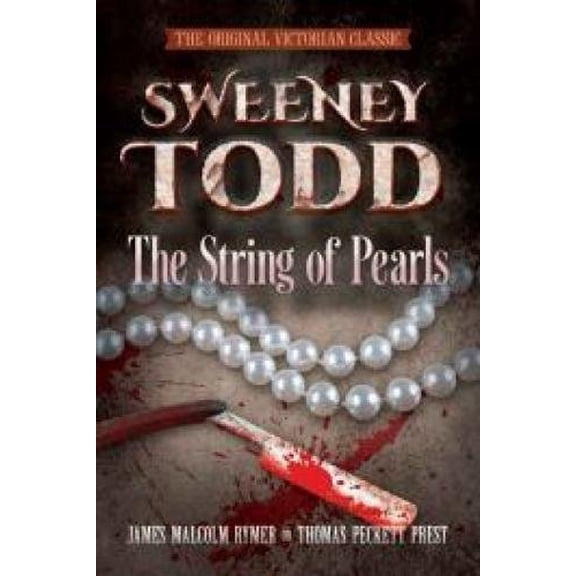 Pre-Owned Sweeney Todd: The String of Pearls: The Original Victorian Classic (Paperback) 0486797392 9780486797397