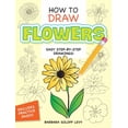 thumbnail image 1 of Dover How to Draw How to Draw Flowers: Step-By-Step Drawings!, (Paperback), 1 of 1