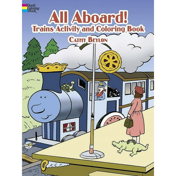 Dover Kids Activity Books All Aboard! Trains: Coloring & Activity Book, (Paperback)