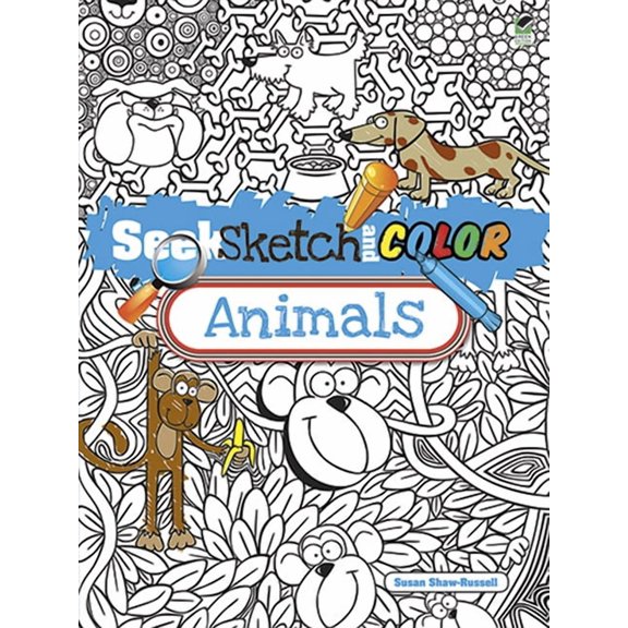 Dover Kids Activity Books: Animals Seek, Sketch and Color Animals, (Paperback)