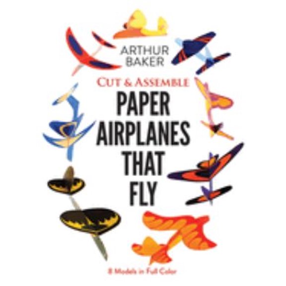 Pre-Owned Cut & Assemble Paper Airplanes That Fly: 8 Models in Full Color (Paperback) 0486243028 9780486243023