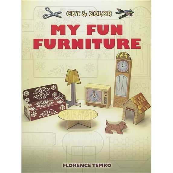 Dover Kids Activity Books: Cut & Color My Fun Furniture (Paperback)