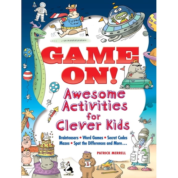 Dover Kids Activity Books: Game On! Awesome Activities for Clever Kids : Mazes, Word Games, Hidden Pictures, Brainteasers, Spot the Differences, and More! (Paperback)