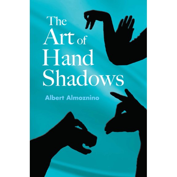 Pre-Owned The Art of Hand Shadows (Dover Kids Activity Books) (Paperback - Used) 0486418766