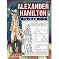 thumbnail image 1 of Pre-Owned Alexander Hamilton Activity Book (Dover Kids Activity Books: U.S.A.), 9780486818528, 0486818527, Paperback, Illustrated edition, 1 of 1