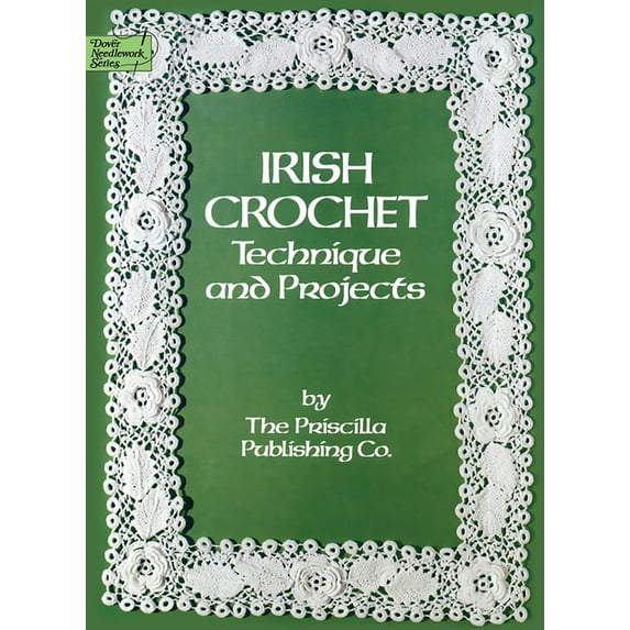 Dover Crafts: Crochet Irish Crochet: Technique and Projects, (Paperback)