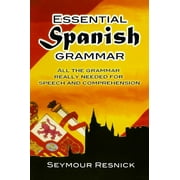 Dover Language Guides Essential Grammar: Essential Spanish Grammar : All The Grammar Really Needed For Speech And Comprehension (Paperback)