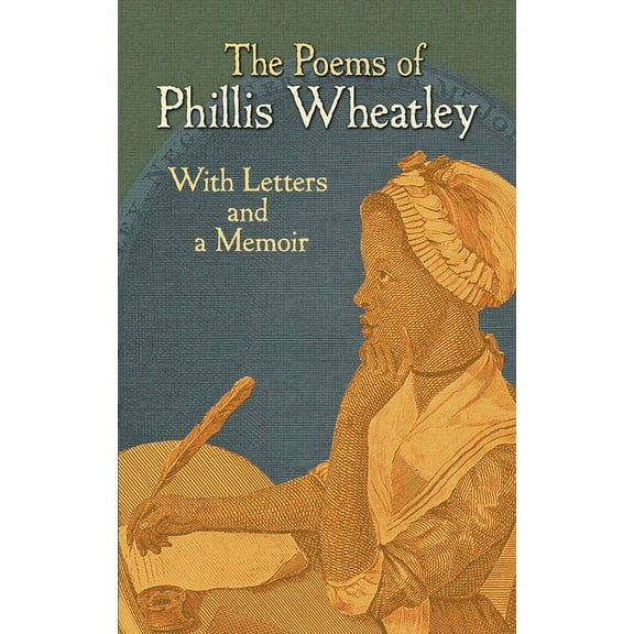 Dover Literature: African American The Poems of Phillis Wheatley: With Letters and a Memoir, (Paperback)