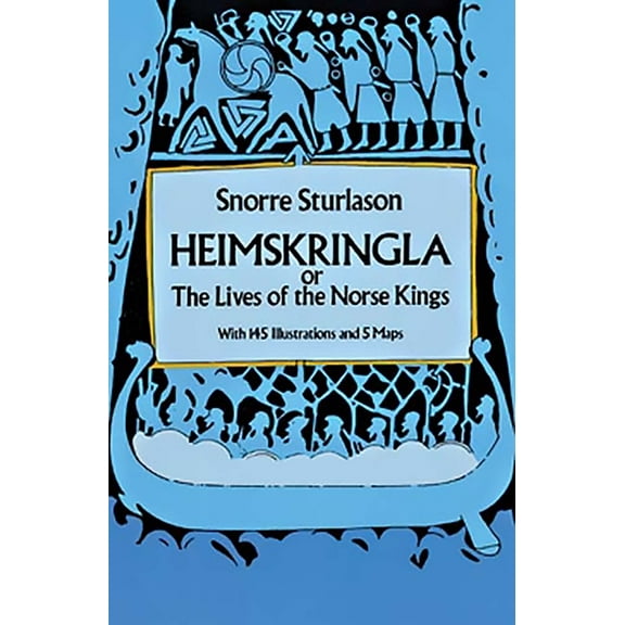 Dover Literature: Biographical Heimskringla: Or, the Lives of the Norse Kings, (Paperback)