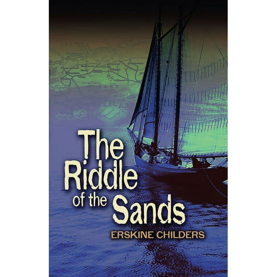 Dover Literature: Crime/Mystery/Thriller: The Riddle of the Sands (Paperback)