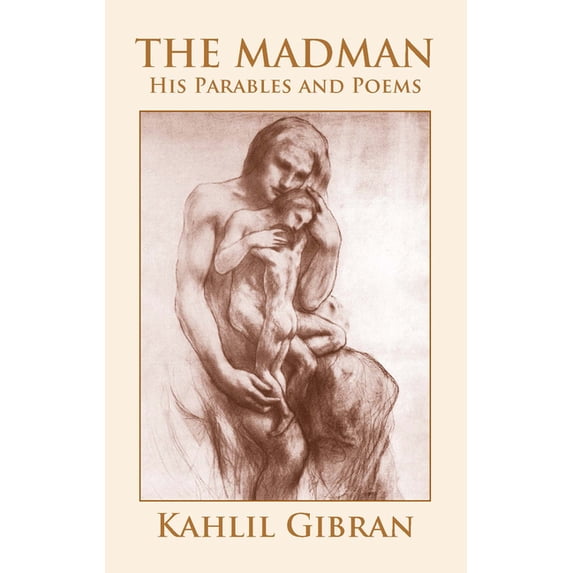 Dover Literature: Poetry The Madman: His Parables and Poems, (Paperback)