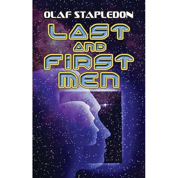Dover Literature: Science Fiction/Fantas Last and First Men, (Paperback)